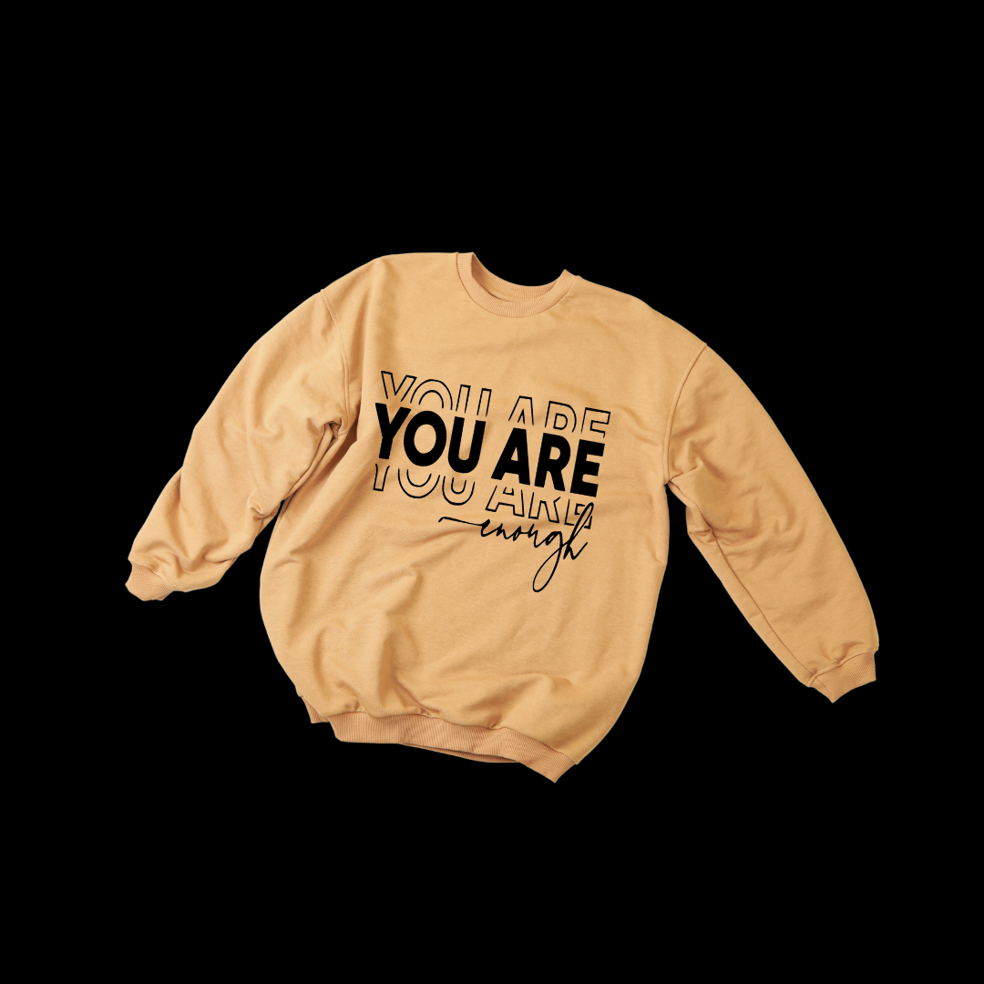 YOU ARE ENOUGH