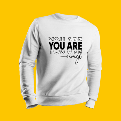 YOU ARE ENOUGH