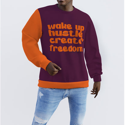 Wake Up Hustle and Create Freedom Sweater