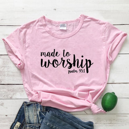 Made To Worship Psalm 95:1 T-shirt Women Religious Christian Jesus Clothing Tshirt Casual Bible Verse Graphic Faith Tees Tops