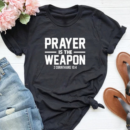 Prayer Is The Weapon 2 Corinthians 10:4 Christian T-shirt Casual Unisex Bible Verse Religion Tshirt Graphic Quote Tee Top