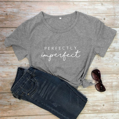 New Arrival Perfectly Imperfect 100% Cotton T-shirt Funny Empowerment Inspirational Top Tee Shirt Casual Women Christian Tshirt